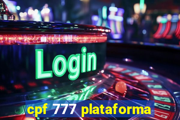 cpf 777 plataforma